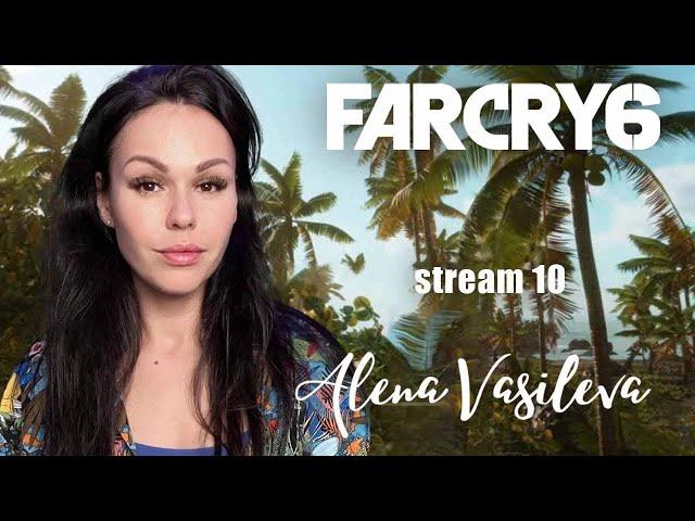 Far Cry 6 - Финал | Полное прохождение на русском | Стрим #10