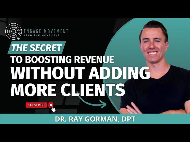 The Secret to Boosting Revenue Without More Clients