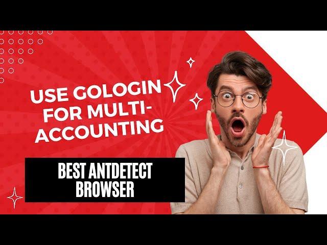 Best Ant Detect Browser on Your Mobile Phone/Use GoLogin For Multi-Accounting.