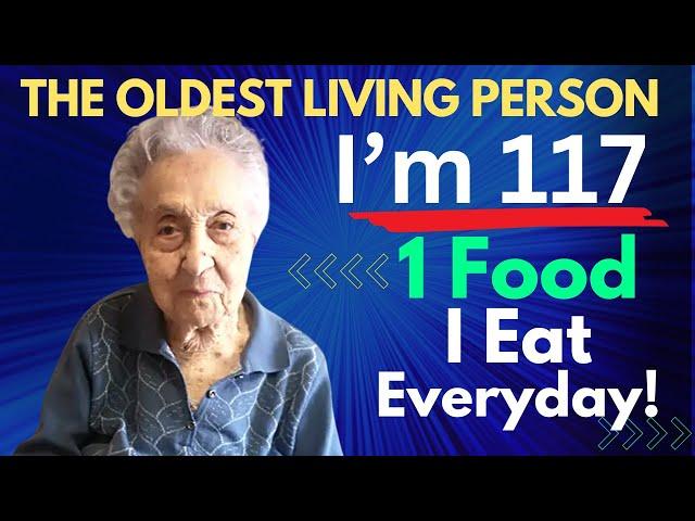 At 117 The Oldest Living Person Shares Her 5 Keys For Living Longer & Healthier