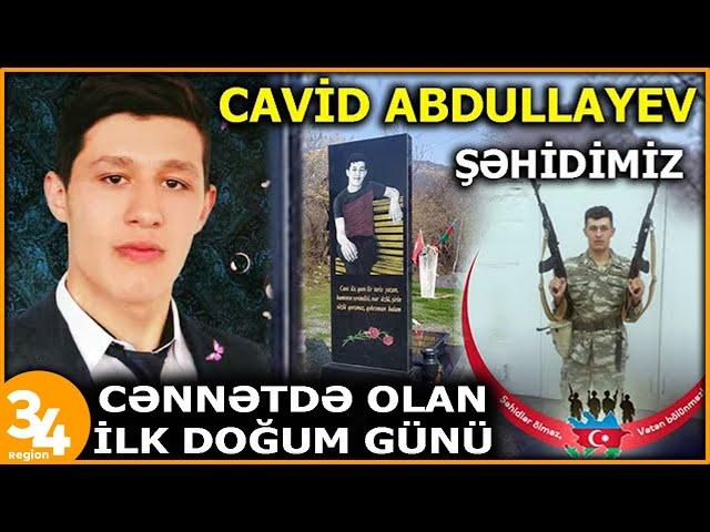 Cənnətdəki İlk Doğum Günü - Şəhidimiz Cavid Abdullayev