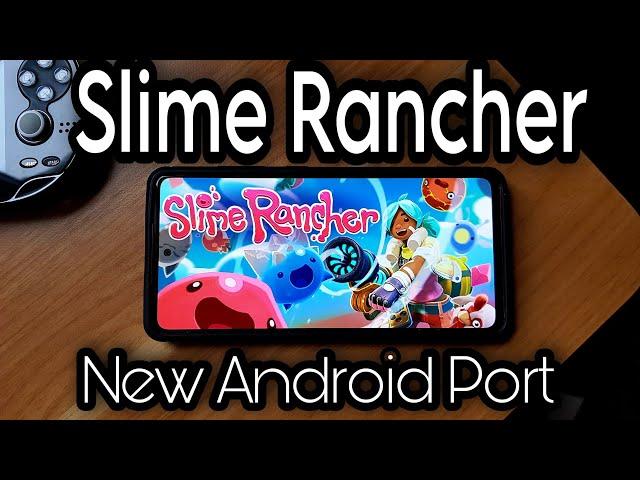 Slime Rancher | New Android Port 2023 | Early Build First Look