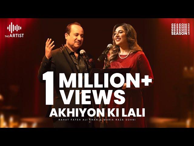 Akhiyon Ki Lali | Rahat Fateh Ali Khan & Maria Raza Sohni | The Artist Season 1 | By AAA Records