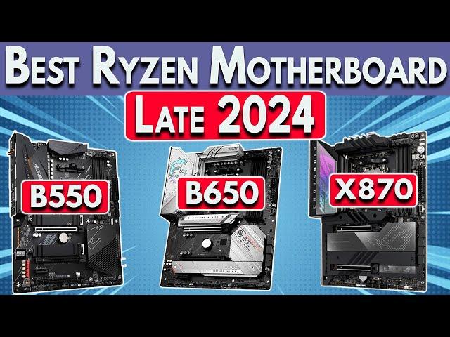 Best Ryzen Motherboard 2024 - FALL UPDATE. Ryzen 9000 7000 5000 CPUs (9800X3D, 7600X, 5600X)