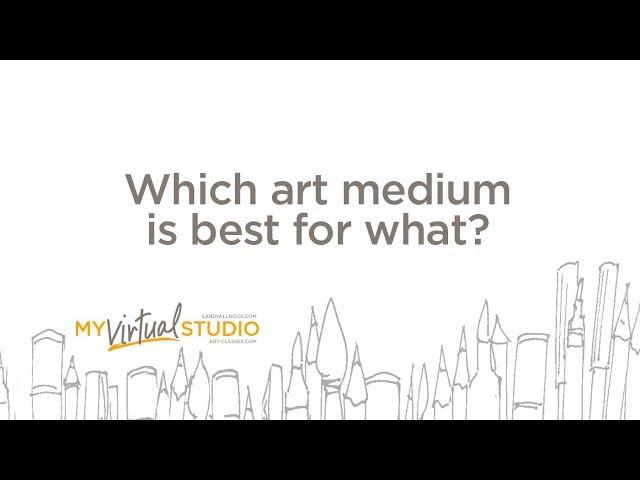 Which art medium is best for what? (4 favorites!)