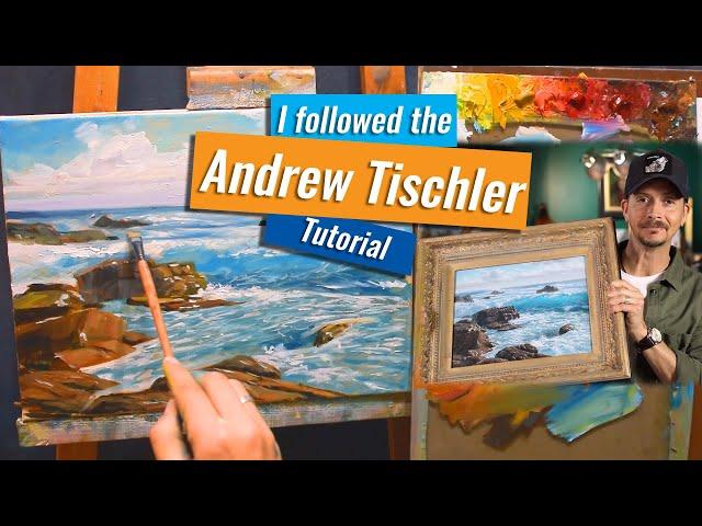 I Tried  to Follow Andrew Tischler Painting TUTORIAL