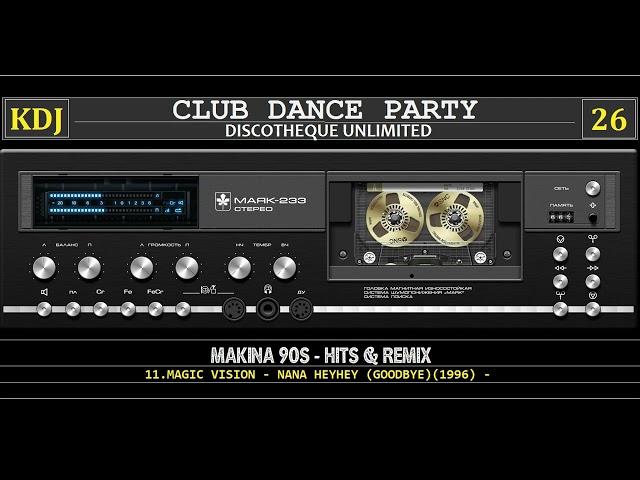 Makina 90s Hits & Remix - Re Up - Resubido - (Club Dance Party 26)(KDJ 2022)