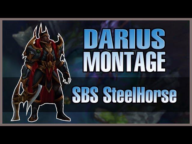 DARIUS MONTAGE - BEST DARIUS PLAYS by SBS SteelHorse | League of Legends/ RIoTreplays