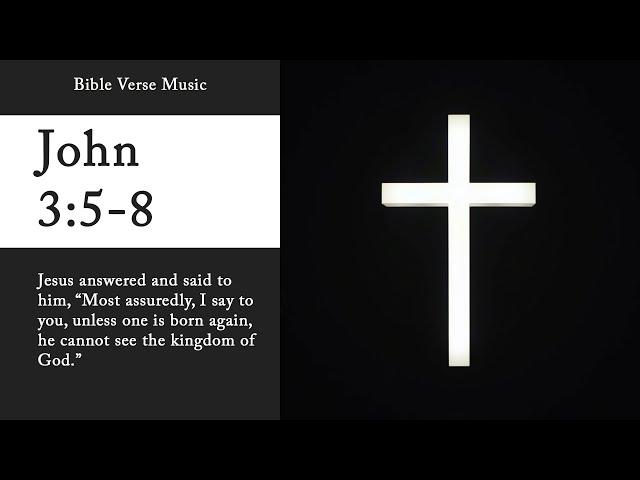 John 3:5-8 - You must be born again | Lyrics Video | Bible Verse Music