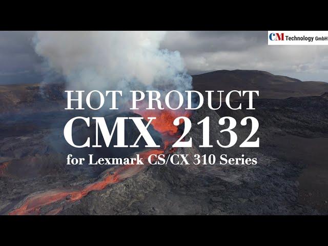 CM Technology GmbH - Toner Manufacturer, CMX 2132 - Tested with  Lexmark CS310 /CS421