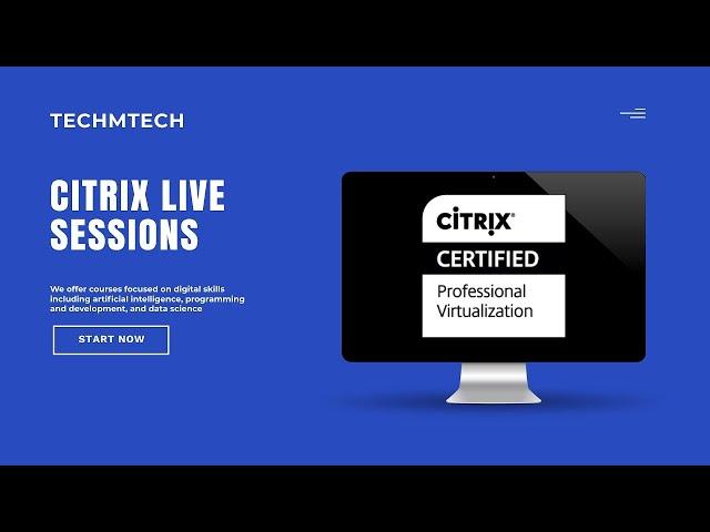 Citrix Introduction| Data Center Virtualization| Live sessions Aug