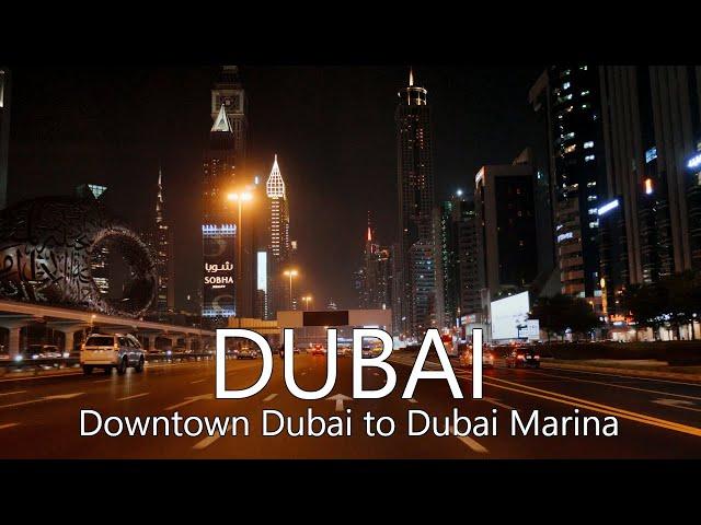 Dubai Night Drive 4K | Downtown Dubai - Sheikh Zayed Road - Dubai Marina