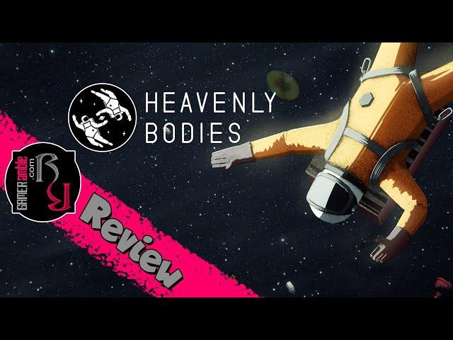 GAMERamble: Heavenly Bodies Review