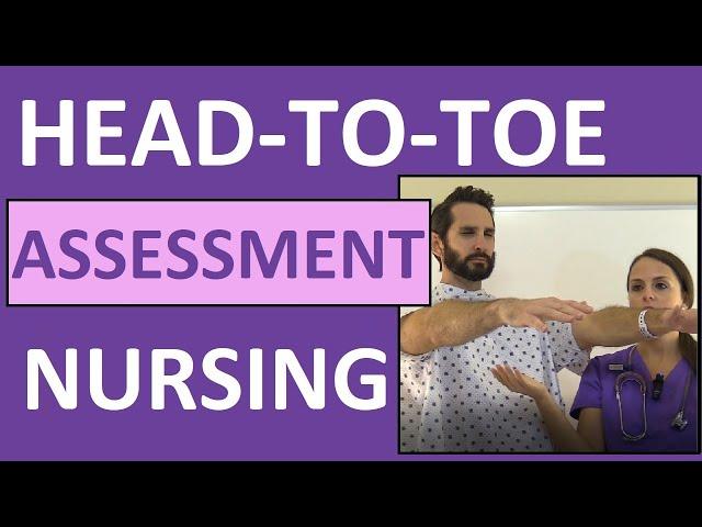 Head-to-Toe Assessment Nursing | Nursing Physical Health Assessment Exam Skills