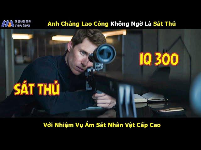 [Review Phim] Anh Chàng Lao Công Không Ngờ Là Sát Thủ Với Nhiệm Vụ Ám Sát Nhân Vật Cấp Cao