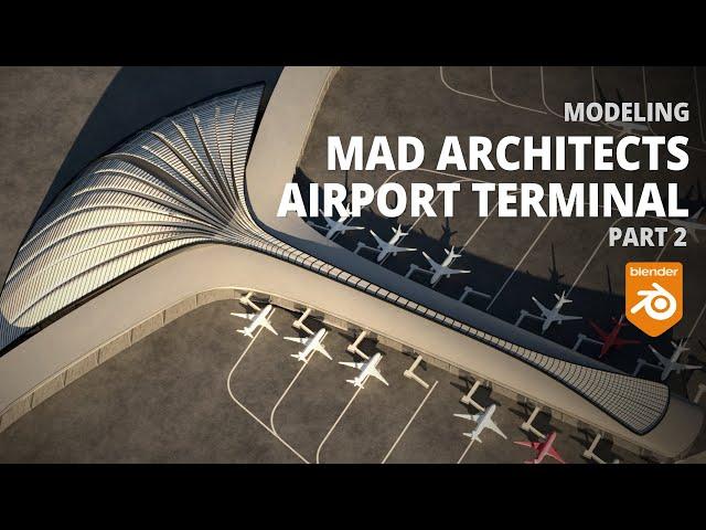 Part 2 - Modeling and rendering MAD Architects airport terminal - subdiv design with Blender