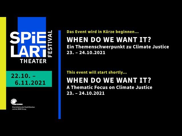 WHEN DO WE WANT IT? Ein Themaschwerpunkt zu Climate Justice. Tag 2