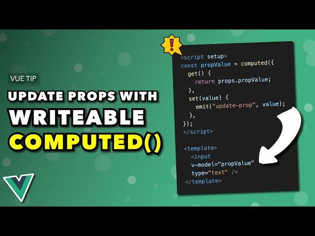 Writeable computed properties are great for updating vue props