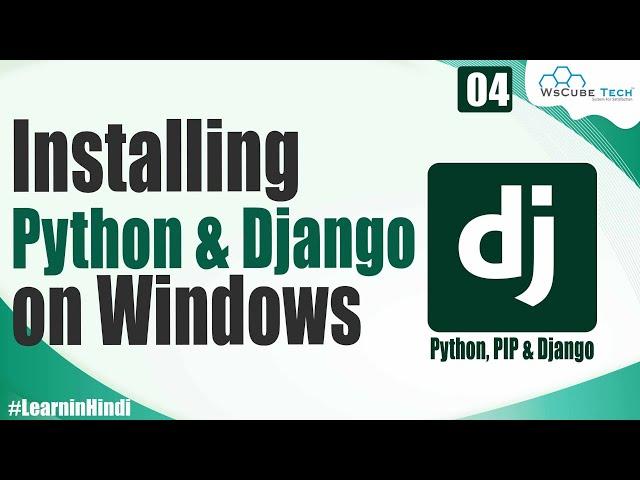 How to Install Python, PIP and Django on Windows in 10 Minutes | Django Tutorials