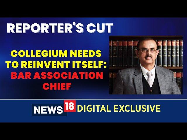 NJAC Vs Collegium Debate: Vikas Singh Exclusive Interview | Supreme Court | Bar Association | News18