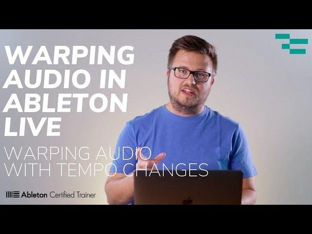 Warping Audio with Ableton Live 4: Warping Audio with Tempo Changes