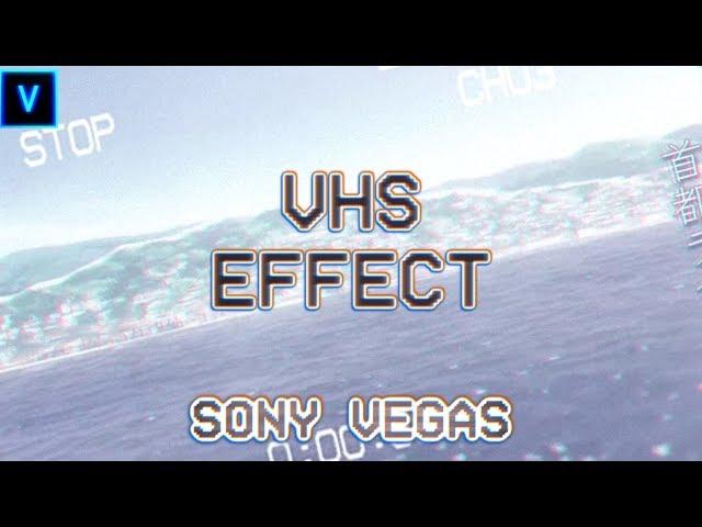 VHS Effect - Vegas Pro