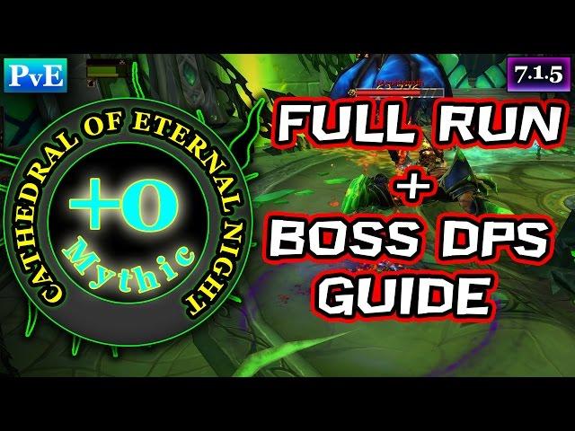 Cathedral of Eternal Night Mythic DPS GUIDE & FULL RUN Legion 7.2