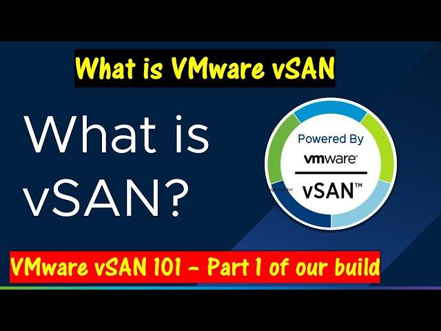 What is VMware vSAN? - vSAN 101 \\ Part 1