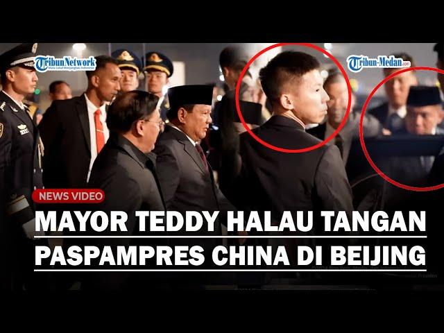 SIGAP MAYOR TEDDY USIR Tangan Paspampres China Saat Prabowo Masuk Mobil, Presiden Disambut Histeris!