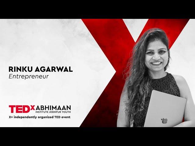 "From Adversity to Chief Happiness Officer” | Rinku Agarwal | TEDxAbhimaan Institute Jodhpur Youth