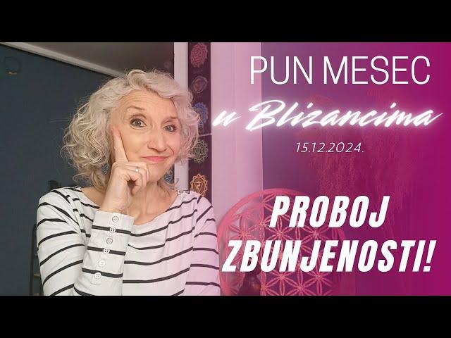 Pun Mesec u Blizancima 15.12.2024. - BUKA, ZBUNJENOST I TRENUTNI PROBOJ!