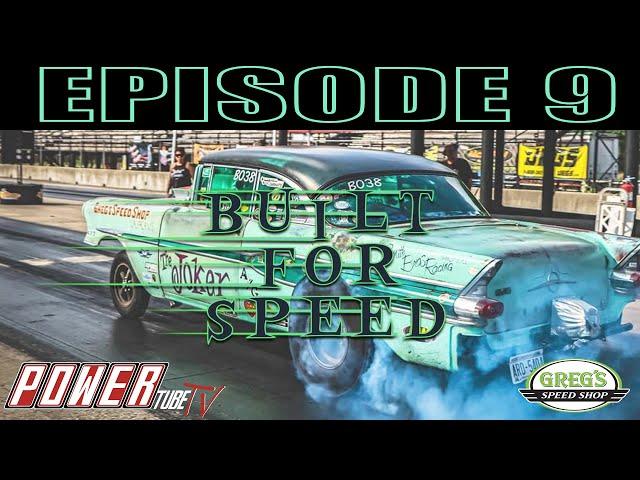 Built For Speed - Episode 9