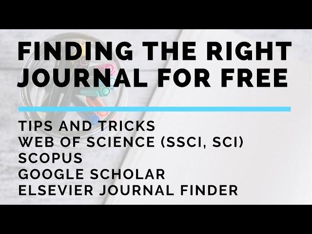 How to find the RIGHT Journals - Publish for free  - SSCI | Scopus | GoogleScholar | Journal Finder