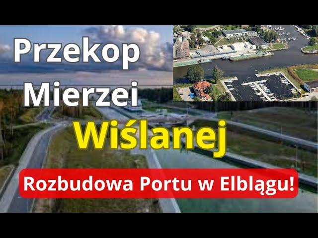 Przekop Mierzei Wiślanej - Rozbudowa Portu w Elblągu! Jak Wygląda Aspekt Gospodarczy Inwestycji?