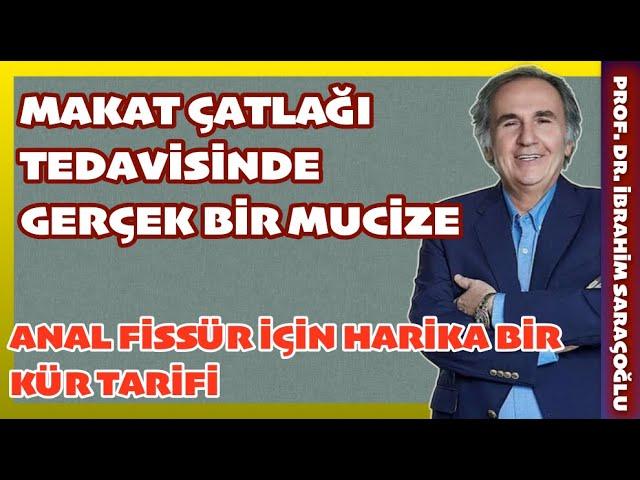 MAKAT ÇATLAĞI ANAL FİSSÜR İÇİN KESİN BİR ÇÖZÜM #makatçatlağı #analfissür #ibrahimsaraçoğlu #