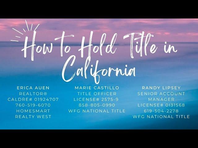 How to Hold Title for Real Estate in California