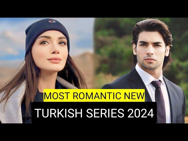 Top 9 Most Romantic New Turkish Drama Series 2024