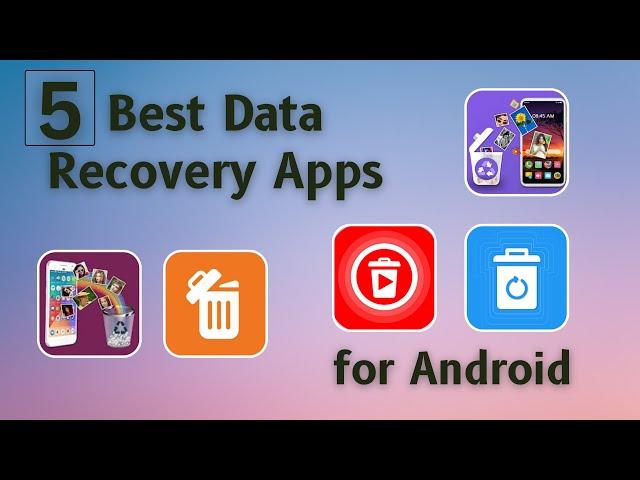 5 Best Data Recovery Apps for Android | Best Apps to Recover Pictures, Videos & File