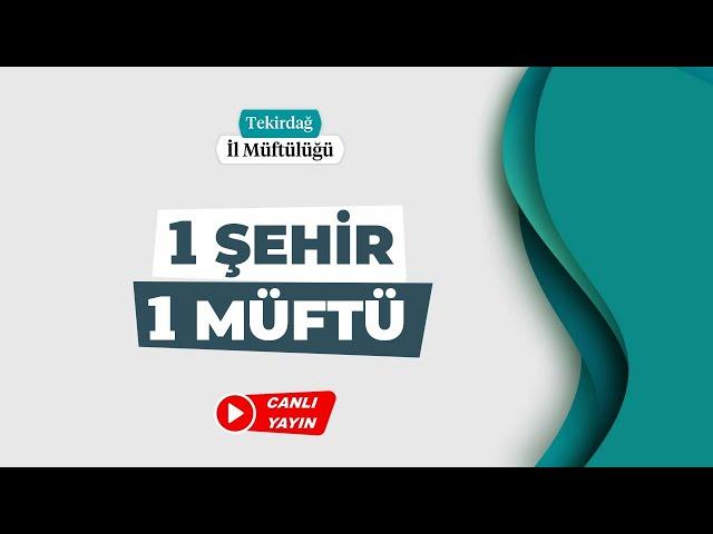 1 ŞEHİR 1 MÜFTÜ