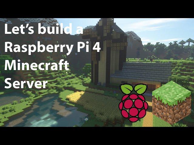 Let's build a Raspberry Pi 4 Minecraft Server