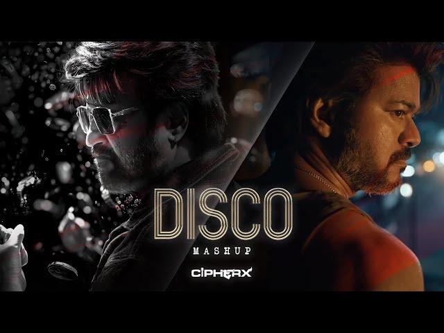 DISCO Mashup | CipherX Music | Thalaivar X Thalapathy | Anirudh