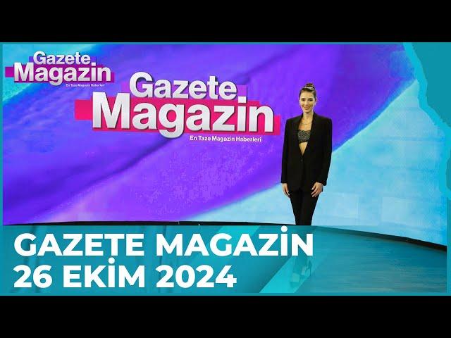 Gazete Magazin | 26 Ekim 2024 @GazeteMagazin