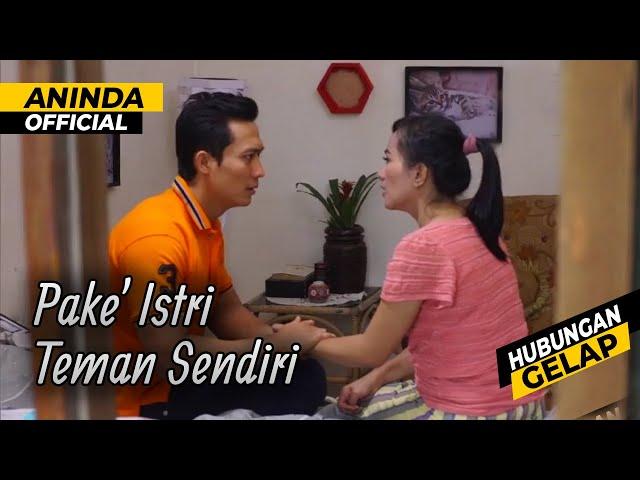 Istri Teman Emang Lebih Oke Dari Istriku | Kisah Nyata