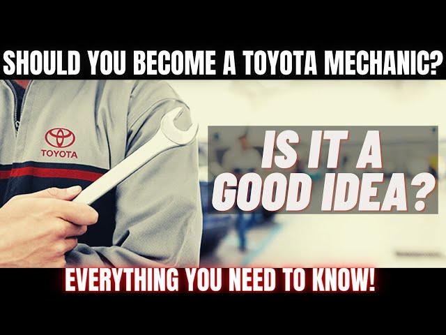 Should you become a Toyota Mechanic? Is this Career Worth it?