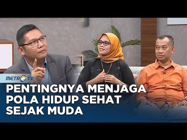 Pentingnya Menjaga Pola Hidup Sehat Sejak Muda