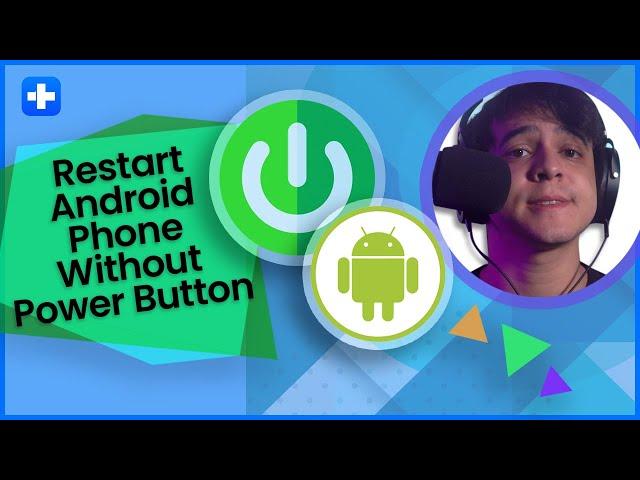 4 Ways to Restart Android Phone Without Power Button