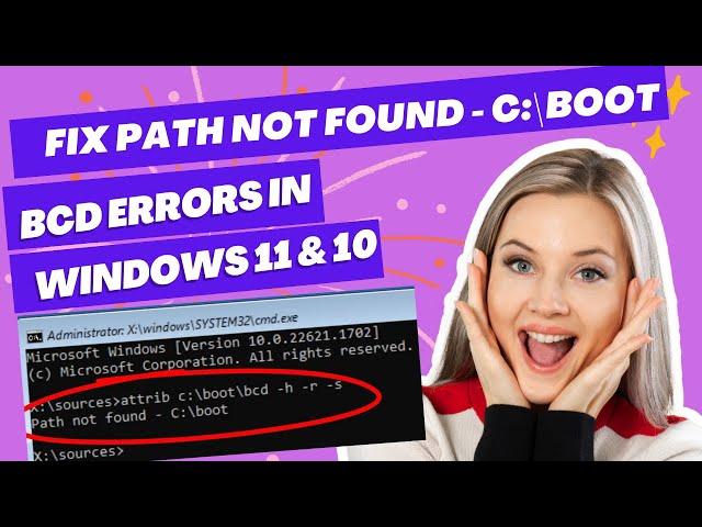 Fix Windows 11/10 Path Not Found - C:\boot BCD Errors [Easy Solution]