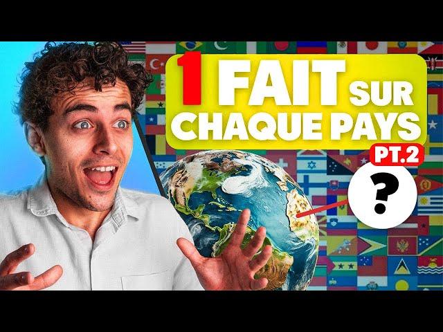 1 fun fact sur chaque pays du monde !   Partie 2