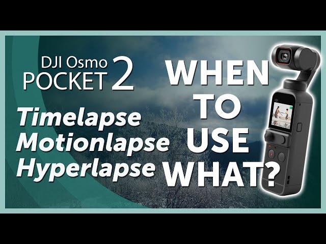 Osmo Pocket 2: Explaining Timelapse Modes and When to Use What