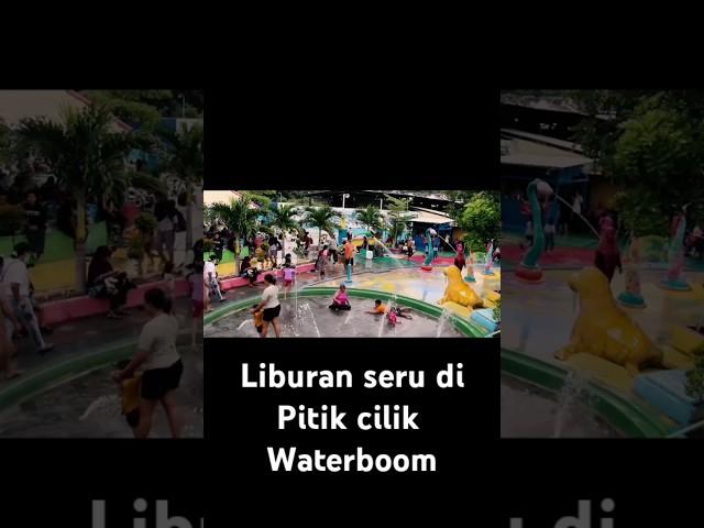 Rekomendasi tempat wisata ... pitik cilik #waterboom #asyik #murah #terjangkau #viralvideo #seru